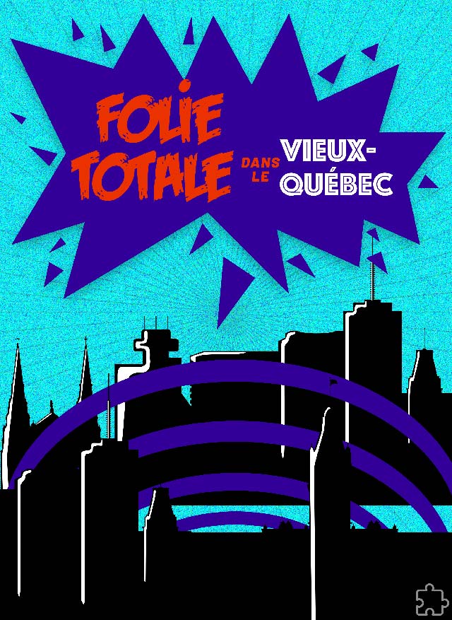 Adventure City Games - Folie Totale dans le Vieux-Québec